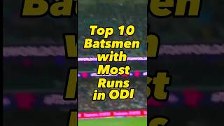 Top 10 Batsman with most Runs in ODI #shorts #youtubeshorts #youtube #ytshorts