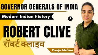 Robert Clive | रॉबर्ट क्लाइव | Governor | Governor Generals of India