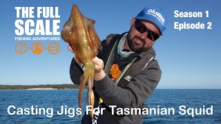 Tasmanian Squid Fishing | The Full Scale