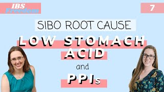 Low Stomach Acid and PPIs as a SIBO Root Cause - IBS Freedom Podcast #7