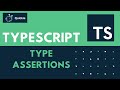 TypeScript #5 - Type Assertions