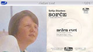 Sofija Dzorleva Sofce - Nezen cvet - (Audio 1974)