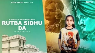 Rutba Sidhu Da - Kaur Harjot | Official Track | A Tribute to Sidhu Moosewala