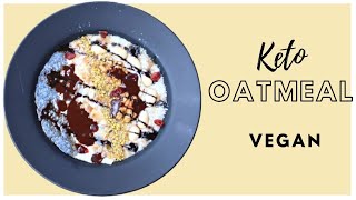 Keto Vegan Oatmeal No Oats | Keto Oatmeal | Healthy Low Carb Oatmeal | Low Carb Keto Breakfast #keto