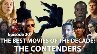 SinCast 207 - The Best Movies Of The Decade: The Contenders