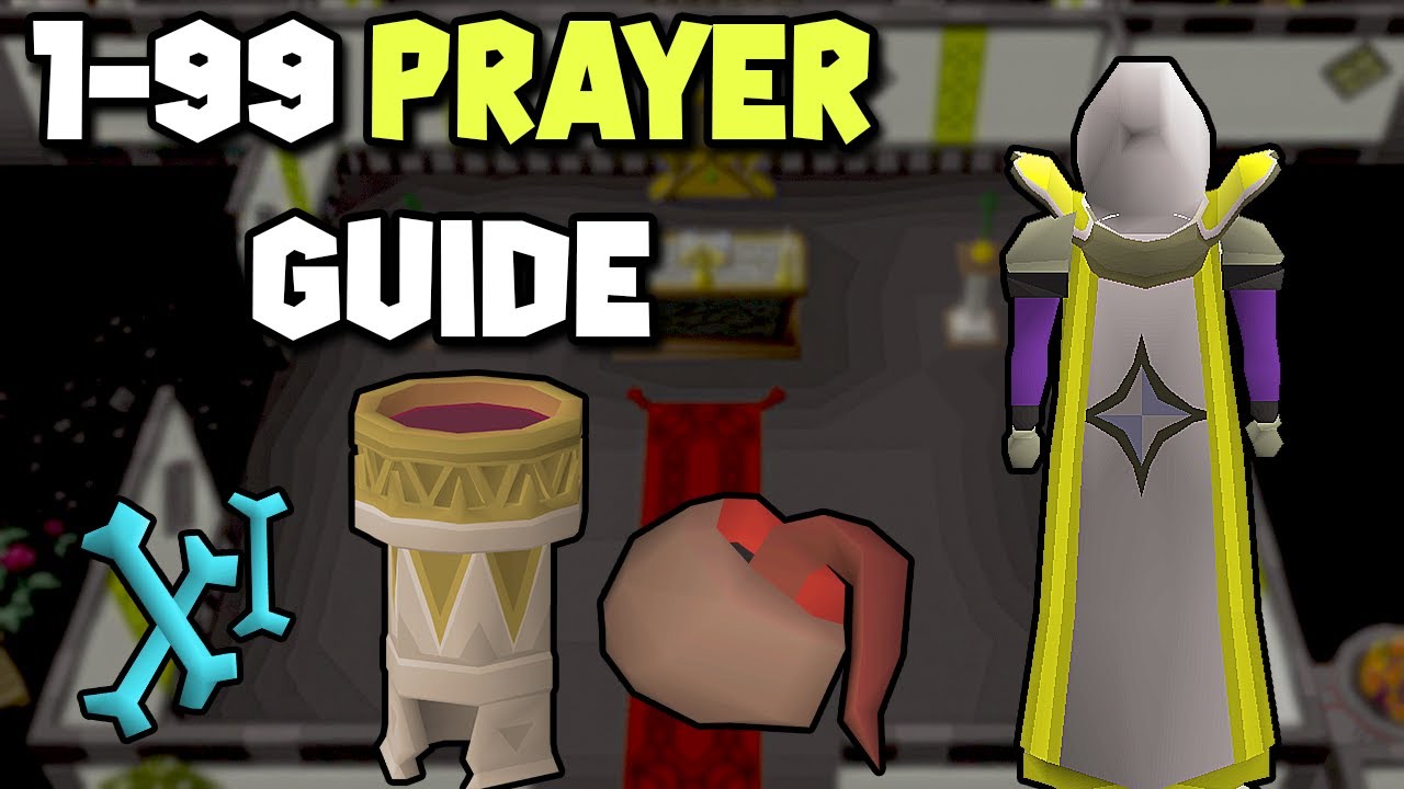 Osrs 1 99 Prayer Guide Updated Prayer Guide Youtube
