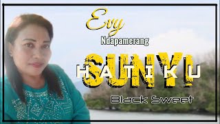 SUNYI HATIKU (Black Sweet) - EVY NDAPAMERANG (cover) #laguLawas #BlackSweet