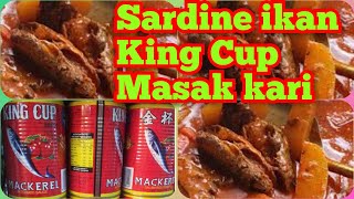 Resepi sardin ikan king cup masak kari sample dan sangat sedap