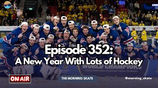 Episode 352: A New Year With Lots of Hockey