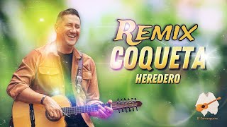 Heredero - Coqueta Carranga Remix Edit - Dj Baffert