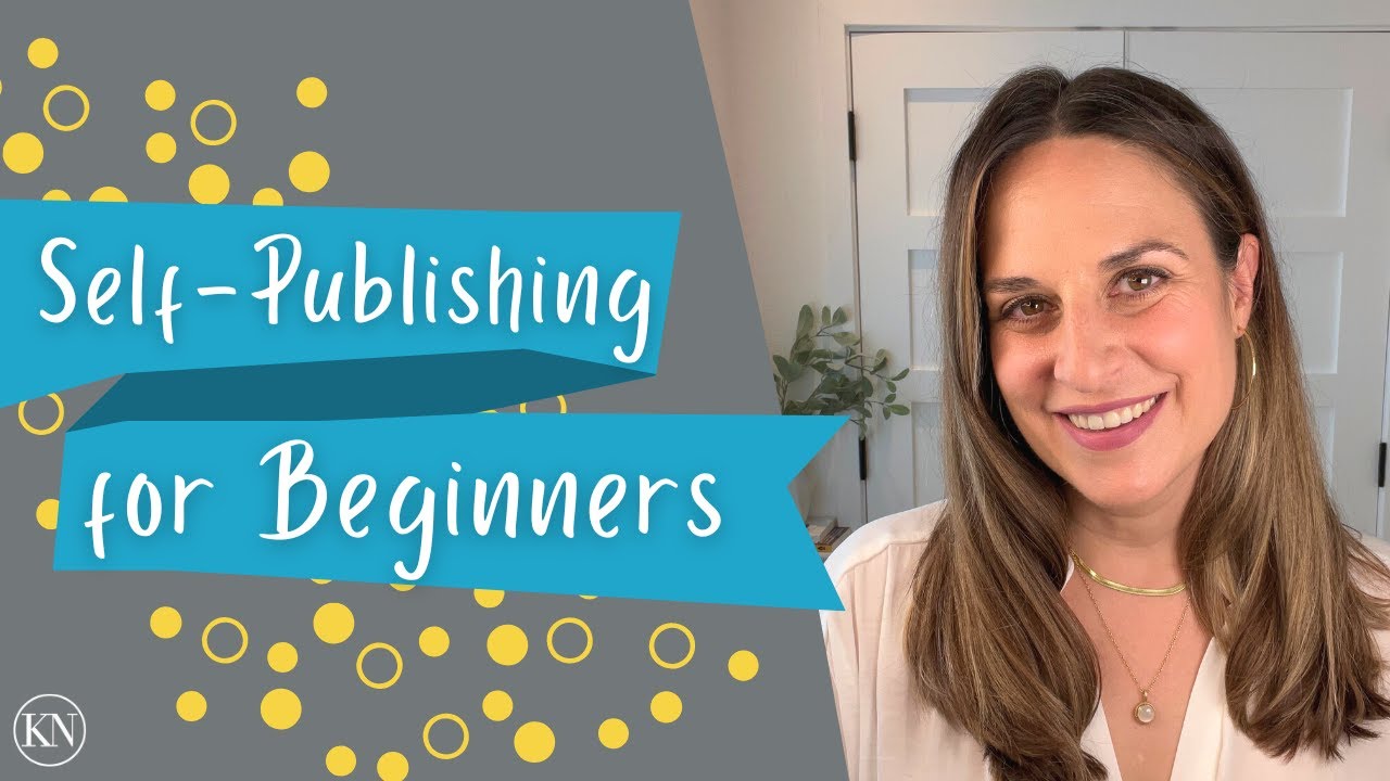 Self Publishing For Beginners Youtube