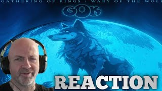 Gathering of Kings - Wary of the wolf REACTION