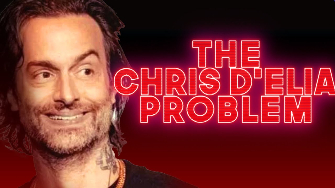 The Chris D Elia Problem Youtube