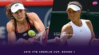 Alizé Cornet vs. Natalia Vikhlyantseva | 2018 VTB Kremlin Cup Round One | WTA Highlights