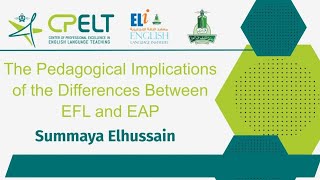 The Pedagogical Implications of the Differences Between EFL and EAP