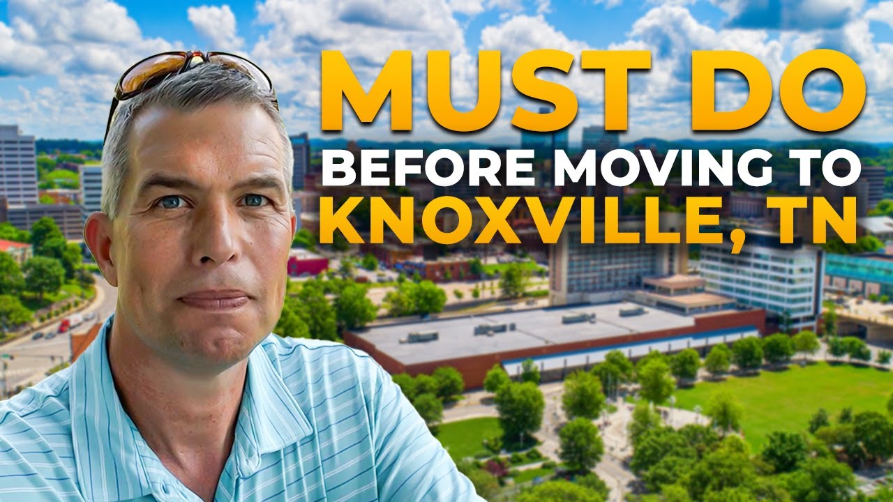 Moving To Knoxville: 3 Must Do Things Before Moving To Knoxville, TN ...