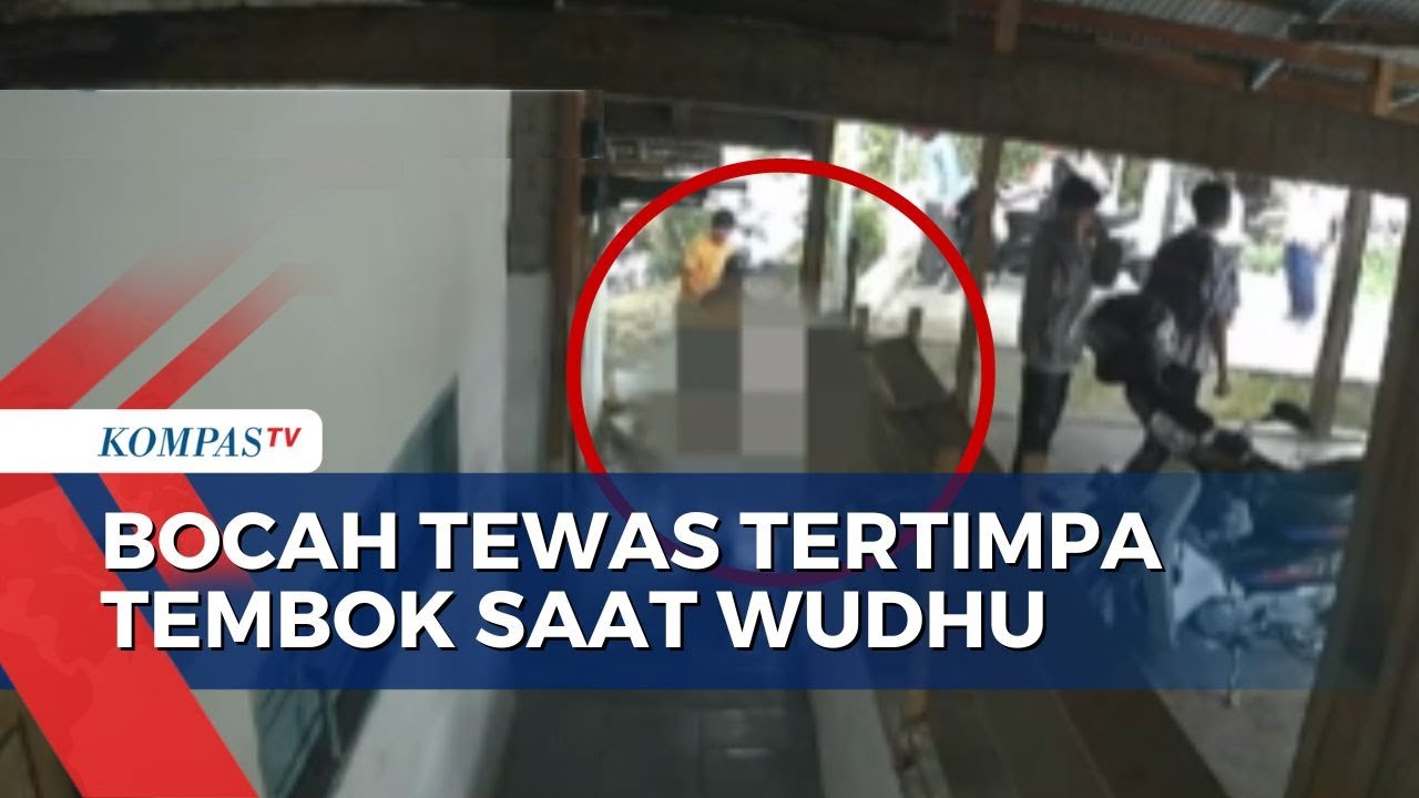 Detik-Detik Bocah 8 Tahun Tewas Tertimpa Tembok Saat Wudhu, Siswa SMP ...