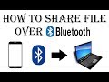 How to Send File From Phone to PC via Bluetooth - Transfer/Share Photo/Video Through Using Bluetooth