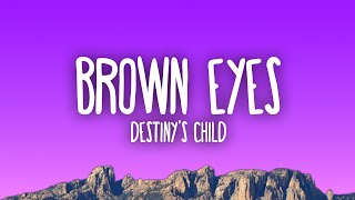 Destiny's Child - Brown Eyes
