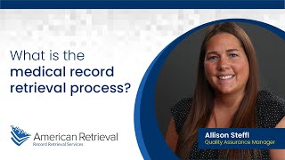 What is the Medical Record Retrieval Process? | American Retrieval