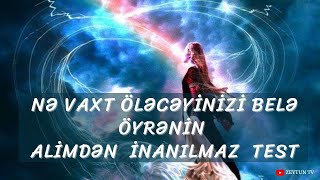 Nə Vaxt Öləcəyinizi BELƏ ÖYRƏNİN - Alimdən İNANILMAZ TEST