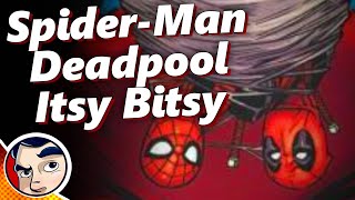 Deadpool & Spider-Man "Isty Bitsy Clone" - Full Story | Comicstorian