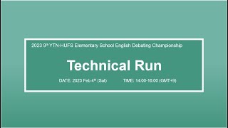 [제 9회 YTN-HUFS 초등학생 영어토론대회] Technical Run