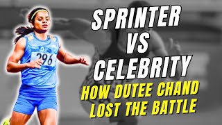 Sprinter vs Celebrity: How Dutee Chand lost the Battle