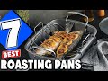 Top 7 Roasting Pans for Perfect Holiday Meals | Best Picks