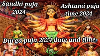 Durga puja 2024 date and time / Ashtami puja time 2024 / Sandhi puja 2024 / Durga puja 2024