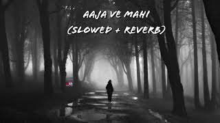Imran Khan - Aaja Ve Mahi (Slowed + Reverb)