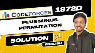 Plus Minus Permutation | Codeforces 1872D Solution | Codeforces Round 895 (Div. 3) | English