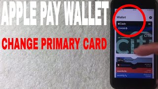 ✅ How To Change Primary Default Credit Card On Apple Pay Wallet 🔴