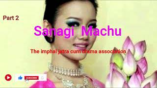 sanagi machu part 2 || radio lila #manipur  #radiolila #manipuri_latest_news