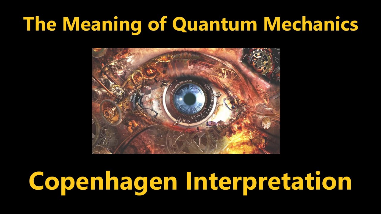 What Is The Copenhagen Interpretation Of Quantum Mechanics? - YouTube