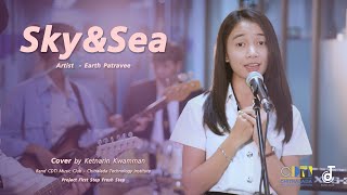 Sky \u0026 Sea -  Earth Patravee (Cover by Ketnarin Kwamman  x CDTI Music Club)