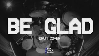 BE GLAD / CODY CARNES / DRUM COVER