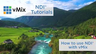 How to Use NDI® with vMix. Learn to send and receive NDI sources.