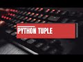 8.  PYTHON - TUPLE METHODS