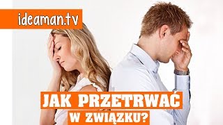 5 RAD JAK PRZETRWAĆ W ZWIĄZKU (i nie zwariować po 14 latach)