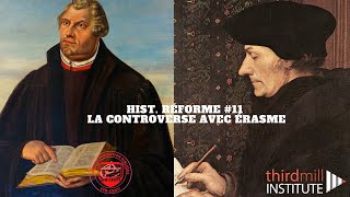 Hist. Réforme #11 - Luther 1525 - La controverse avec Érasme