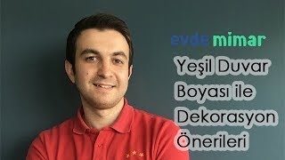 Yeşil Duvar Boyası ile Dekorasyon Önerileri