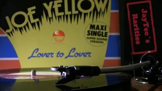 Joe Yellow - Lover To Lover (super sound maxi version)