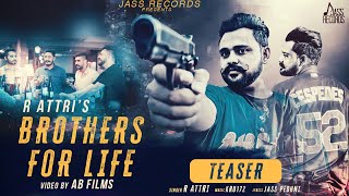 Brothers For Life | Releasing worldwide 12-01-2019 | R Attri | Teaser | Punjabi Song 2019