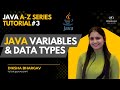 Java Variables & Data Types | Java A-Z Tutorial Series#3 | Diksha Bhargav | DiVaScript