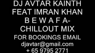 Bewafa - Imran khan... Dj Avtar Kainth Remix