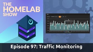 The Homelab Show Episode 97: Network Traffic Monitoring \u0026 Filtering