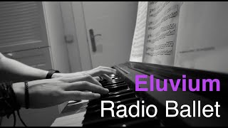 Radio Ballet - Eluvium