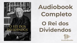 O rei dos dividendos - Luiz Barsi Filho - Audiobook Completo [PT-BR]