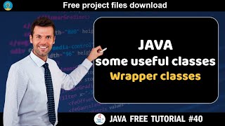 Java tutorial #40 | Some useful classes - Wrapper classes | Java course for beginners